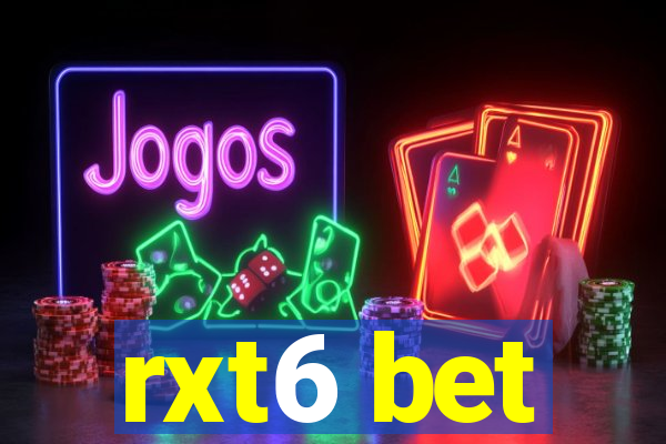 rxt6 bet